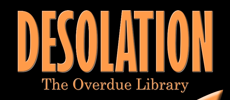 Review: Desolation: The Overdue Library by D. Harrigon