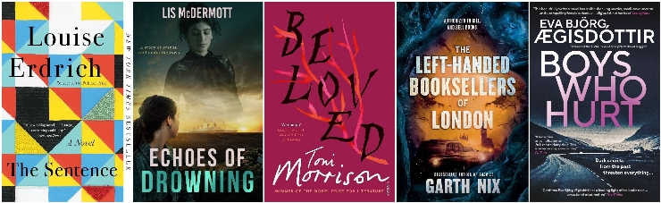 The Sentence, Echoes of Drowning, Beloved, The Left-Handed Booksellers of London, Boys Who Hurt